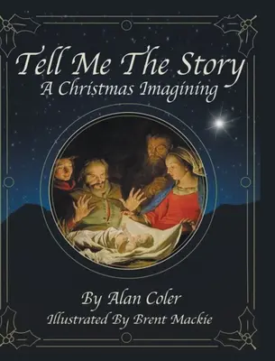 Spune-mi povestea: O imaginație de Crăciun - Tell Me The Story: A Christmas Imagining