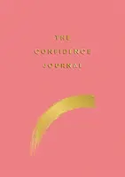 Confidence Journal - Sfaturi și exerciții pentru a vă ajuta să depășiți îndoiala de sine - Confidence Journal - Tips and Exercises to Help You Overcome Self-Doubt