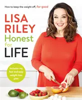 Lose Weight for Life: The Honest Way to Drop Pounds and Keep Them Off - For Good