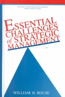 Provocările esențiale ale managementului strategic - Essential Challenges of Strategic Management