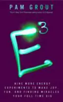 E-Cubed - Încă nouă experimente energetice care dovedesc că manifestarea magiei și a miracolelor este munca ta cu normă întreagă - E-Cubed - Nine More Energy Experiments That Prove Manifesting Magic and Miracles is Your Full-Time Gig