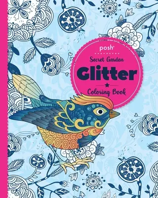 Posh Glitter Carte de colorat Grădina secretă - Posh Glitter Coloring Book Secret Garden