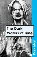 Apele întunecate ale timpului - Dark Waters of Time