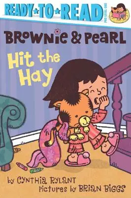 Brownie & Pearl lovesc fânul: Ready-To-Read Pre-Level 1 - Brownie & Pearl Hit the Hay: Ready-To-Read Pre-Level 1