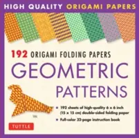 192 Origami Folding Papers în modele geometrice: 6x6 Inch Hârtie Origami de înaltă calitate imprimată cu 8 modele diferite: Carte Origami cu instrucțiuni - 192 Origami Folding Papers in Geometric Patterns: 6x6 Inch High-Quality Origami Paper Printed with 8 Different Patterns: Origami Book with Instruction
