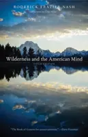 Natura sălbatică și mintea americană - Wilderness and the American Mind