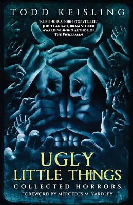 Ugly Little Things: Colecția de orori - Ugly Little Things: Collected Horrors