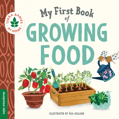 Prima mea carte despre cultivarea alimentelor - My First Book of Growing Food