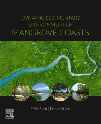 Mediile sedimentare dinamice ale coastelor de mangrove - Dynamic Sedimentary Environments of Mangrove Coasts