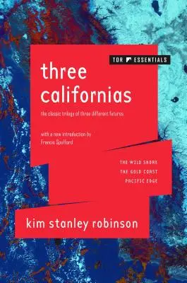 Trei Californii: Țărmul sălbatic, Coasta de aur și Pacific Edge - Three Californias: The Wild Shore, the Gold Coast, and Pacific Edge