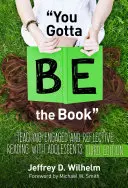 You Gotta Be the Book: Predarea lecturii angajate și reflexive cu adolescenții - You Gotta Be the Book: Teaching Engaged and Reflective Reading with Adolescents