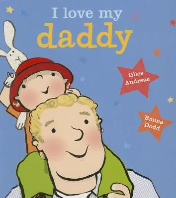 Îl iubesc pe tăticul meu [carte] - I Love My Daddy [board Book]