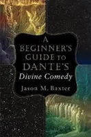 Ghidul unui începător pentru Divina Comedie a lui Dante - A Beginner's Guide to Dante's Divine Comedy