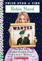 Robin Hood, cel care arăta bine în verde (Twice Upon a Time #4), 4 - Robin Hood, the One Who Looked Good in Green (Twice Upon a Time #4), 4