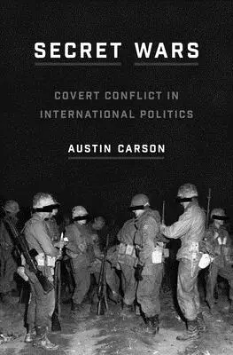 Războaie secrete: Conflict ascuns în politica internațională - Secret Wars: Covert Conflict in International Politics