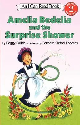 Amelia Bedelia și dușul surpriză - Amelia Bedelia and the Surprise Shower