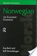 Norvegiană: O gramatică esențială - Norwegian: An Essential Grammar