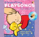 Sleepy Time Playsongs (Carte + CD) - Ziua odihnitoare a bebelușului în cântece și imagini - Sleepy Time Playsongs (Book + CD) - Baby's Restful Day in Songs and Pictures