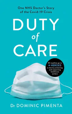 Datoria de grijă: Povestea unui medic Nhs despre curaj și compasiune pe linia frontului Covid-19 - Duty of Care: One Nhs Doctor's Story of Courage and Compassion on the Covid-19 Frontline