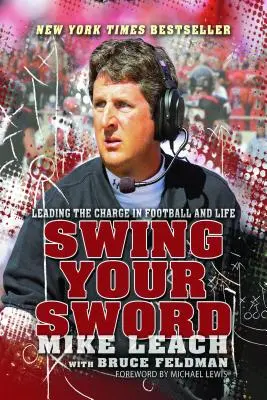 Swing Your Sword: Conducerea atacului în fotbal și în viață - Swing Your Sword: Leading the Charge in Football and Life