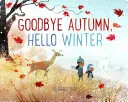 Adio toamnă, bună iarnă - Goodbye Autumn, Hello Winter