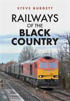 Căile ferate din Țara Neagră - Railways of the Black Country