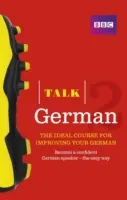 Talk German 2 (Book/CD Pack) - Cursul ideal pentru îmbunătățirea limbii germane - Talk German 2 (Book/CD Pack) - The ideal course for improving your German