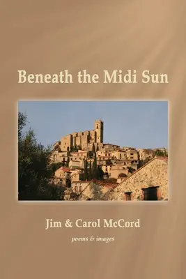 Sub soarele Midi - Beneath the Midi Sun