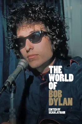 Lumea lui Bob Dylan - The World of Bob Dylan