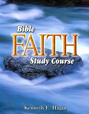 Curs de studiu al credinței în Biblie - Bible Faith Study Course