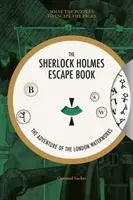 Cartea de evadare a lui Sherlock Holmes: The Adventure of the London Waterworks: Rezolvă puzzle-urile pentru a scăpa de pagini - The Sherlock Holmes Escape Book: The Adventure of the London Waterworks: Solve the Puzzles to Escape the Pages