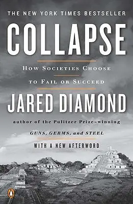 Colaps: Cum aleg societățile să eșueze sau să reușească - Collapse: How Societies Choose to Fail or Succeed