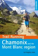 Trail Running - Chamonix și regiunea Mont Blanc - Trail Running - Chamonix and the Mont Blanc Region