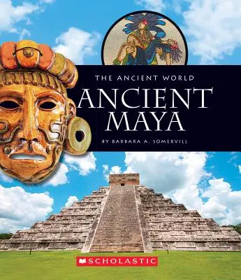 Maya antică (Lumea antică) - Ancient Maya (the Ancient World)
