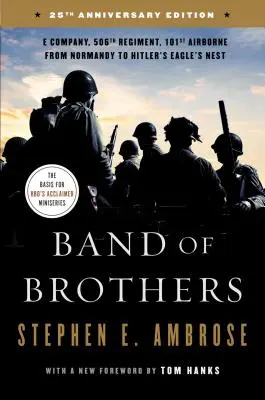 Band of Brothers: Compania E, 506th Regiment, 101st Airborne din Normandia până la cuibul de vulturi al lui Hitler - Band of Brothers: E Company, 506th Regiment, 101st Airborne from Normandy to Hitler's Eagle's Nest