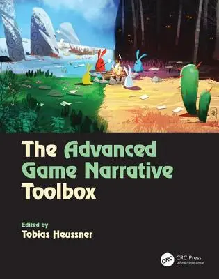 Cutia cu instrumente avansate pentru narațiunea jocurilor - The Advanced Game Narrative Toolbox