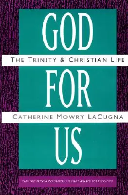 Dumnezeu pentru noi: Trinitatea și viața creștină - God for Us: The Trinity and Christian Life
