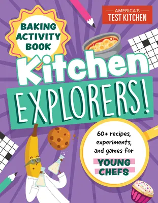 Food Fun an Activity Book for Young Chefs: Baking Edition: 60+ rețete, experimente și jocuri - Food Fun an Activity Book for Young Chefs: Baking Edition: 60+ Recipes, Experiments, and Games