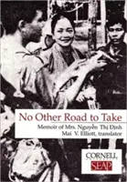 No Other Road to Take: Memoriile doamnei Nguyen Thi Dinh - No Other Road to Take: The Memoirs of Mrs. Nguyen Thi Dinh