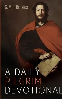 Un devoțional zilnic al pelerinului - A Daily Pilgrim Devotional