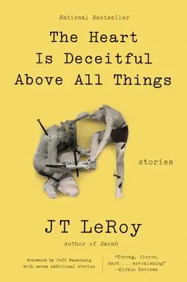 Inima este mai înșelătoare decât toate lucrurile: Povestiri - The Heart Is Deceitful Above All Things: Stories
