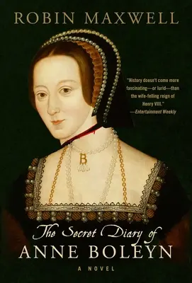 Jurnalul secret al Annei Boleyn - The Secret Diary of Anne Boleyn