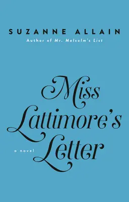 Scrisoarea domnișoarei Lattimore - Miss Lattimore's Letter