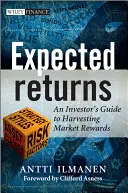Randamentele așteptate: Ghidul unui investitor pentru recoltarea beneficiilor pieței - Expected Returns: An Investor's Guide to Harvesting Market Rewards
