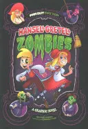Hansel & Gretel & Zombies - Un roman grafic - Hansel & Gretel & Zombies - A Graphic Novel