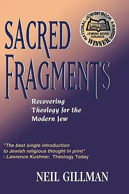 Fragmente sacre - Recuperarea teologiei pentru evreul modern - Sacred Fragments - Recovering Theology for the Modern Jew