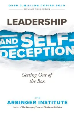 Leadership și autoamăgire: Ieșirea din cutie - Leadership and Self-Deception: Getting Out of the Box
