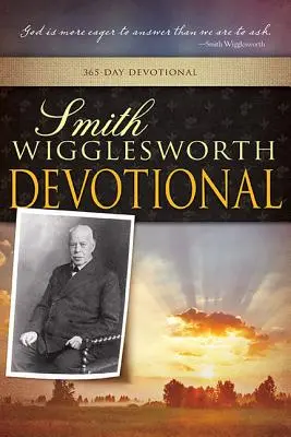 Smith Wigglesworth Devoțional - Smith Wigglesworth Devotional