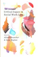 Probleme critice în dreptul asistenței sociale - Critical Issues in Social Work Law