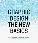 Design grafic: The New Basics: Ediția a doua, revizuită și extinsă - Graphic Design: The New Basics: Second Edition, Revised and Expanded